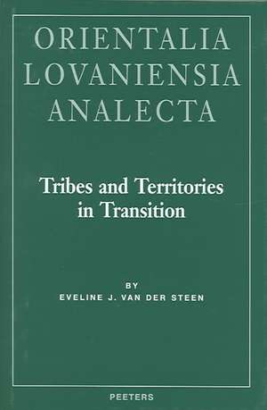 Tribes and Territories in Transition: A Study of the Sources de Eveline J. Van Der Steen