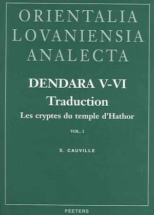 Dendara V-VI Traduction: Les Cryptes Du Temple D'Hathor Vol. 1 de S. Cauville