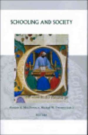 Schooling and Society: The Ordering and Reordering of Knowledge in the Western Middle Ages de A. A. MacDonald