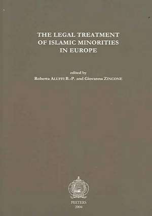 The Legal Treatment of Islamic Minorities in Europe de B. Aluffi