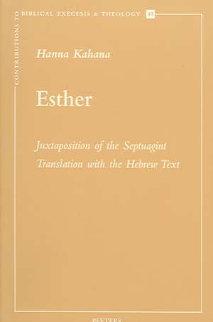 Esther: Juxtaposition of the Septuagint Translation with the Hebrew Text de Hanna Kahana