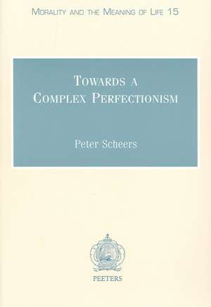 Towards a Complex Perfectionism de Peter Scheers