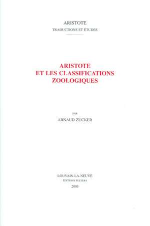 Aristote Et les Classifications Zoologiques de Arnaud Zucker