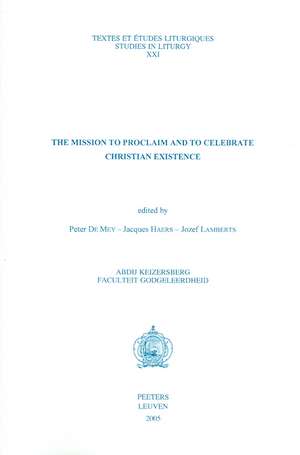 The Mission to Proclaim and to Celebrate Christian Existence de P. De May