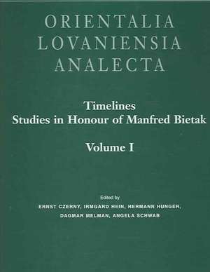 Timelines: Studies in Honour of Manfred Bietak, Volumes I, II, III de Ernst Czerny