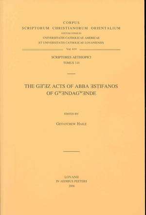 The GE'ez Acts of Abba Estifanos of Gwendagwende: Text de G. Haile