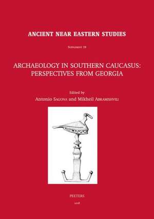 Archaeology in Southern Caucasus: Perspectives from Georgia de M. Abramishvili