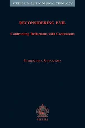 Reconsidering Evil: Confronting Reflections with Confessions de Petruschka Schaafsma