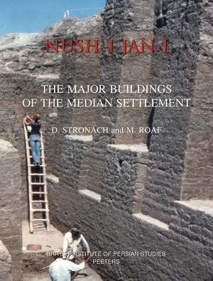 Nush-I Jan I: The Major Buildings of the Median Settlement de D. Stronach