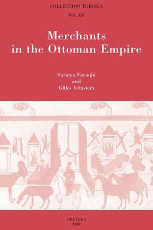 Merchants in the Ottoman Empire de Suraiya Faroqhi