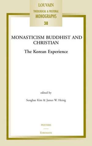 Monasticism Buddhist and Christian: The Korean Experience de Sunghae Kim