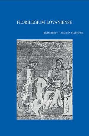 Florilegium Lovaniense: Studies in Septuagint and Textual Criticism in Honour of Florentino Garcia Martinez de H. Ausloos