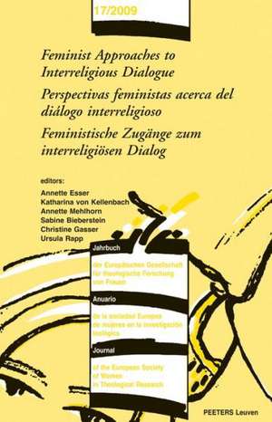 Feminist Approaches to Interreligious Dialogue - Perspectivas Feministas Acerca del Dialogo Interreligioso - Feministische Zugange Zum Interreligiosen de S. Bieberstein