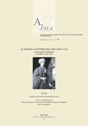 Le Journal D'Antoine Galland (1646-1715): 1708-1709 de M. Asolati