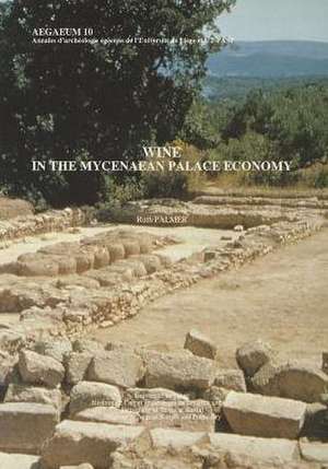 Wine in the Mycenaean Palace Economy de Ruth Palmer