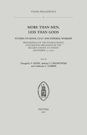 More Than Men, Less Than Gods: Proceedings of the International Colloquium Organized by the Belgian School de As Chankowski