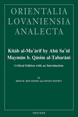 Kitab Al-Ma'arif by Abu Sa'id Maymun B. Qasim Al-Tabarani: Critical Edition with an Introduction de M. Bar-Asher