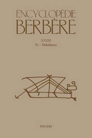 Encyclopedie Berbere. Fasc. XXXIII: N - Nektiberes