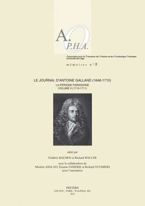 Le Journal D'Antoine Galland (1646-1715): 1710-1711 de M. Asolati