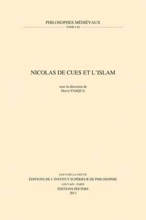 Nicolas de Cues Et L'Islam de H. Pasqua