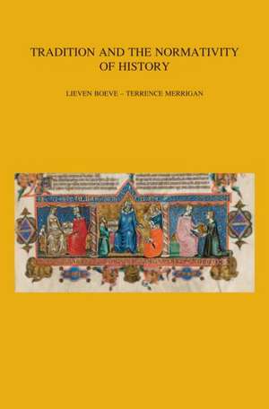 Tradition and the Normativity of History de L. Boeve