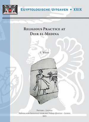 Religious Practice at Deir El-Medina de L. Weiss