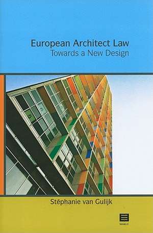 European Architect Law: Towards a New Design de Stephanie Van Gulijk