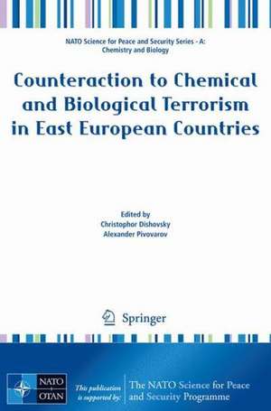 Counteraction to Chemical and Biological Terrorism in East European Countries de Christophor Dishovsky