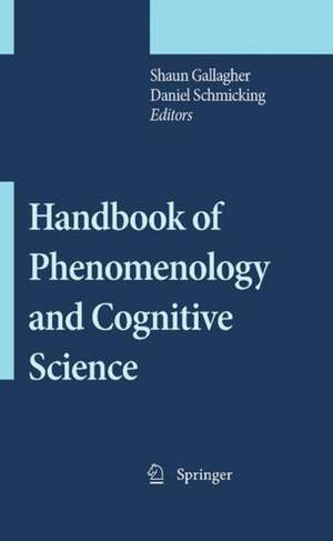 Handbook of Phenomenology and Cognitive Science de Daniel Schmicking