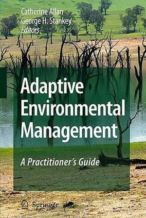 Adaptive Environmental Management: A Practitioner's Guide de Catherine Allan