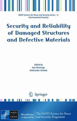 Security and Reliability of Damaged Structures and Defective Materials de Guy Pluvinage