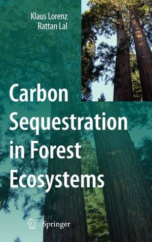 Carbon Sequestration in Forest Ecosystems de Klaus Lorenz