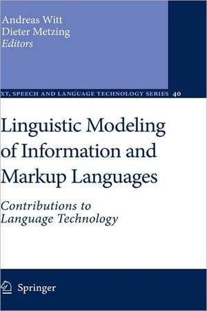 Linguistic Modeling of Information and Markup Languages: Contributions to Language Technology de Andreas Witt