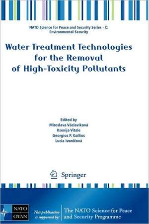 Water Treatment Technologies for the Removal of High-Toxity Pollutants de Miroslava Václavíková