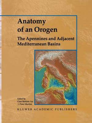 Anatomy of an Orogen: The Apennines and Adjacent Mediterranean Basins de F. Vai