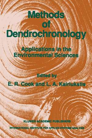 Methods of Dendrochronology: Applications in the Environmental Sciences de E.R. Cook