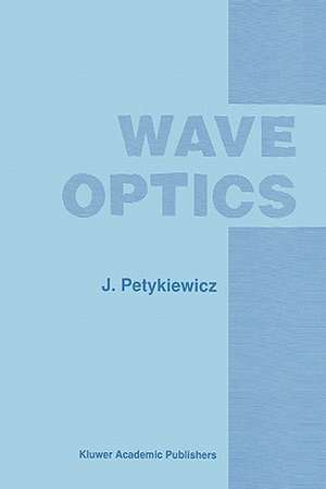 Wave Optics de J. Petykiewicz