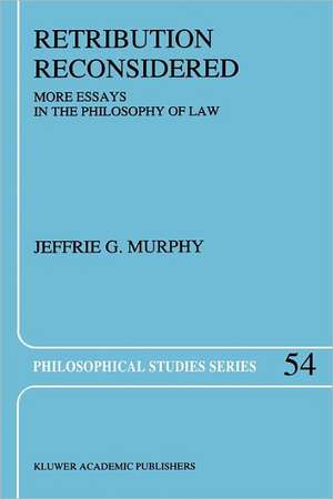 Retribution Reconsidered: More Essays in the Philosophy of Law de J.G. Murphy