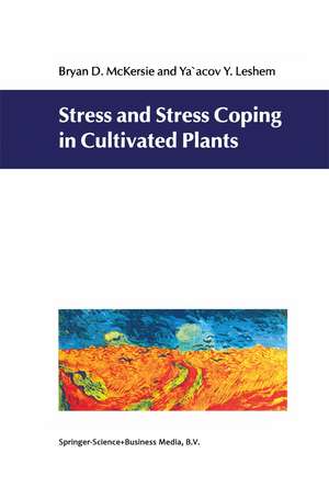 Stress and Stress Coping in Cultivated Plants de B. D. McKersie