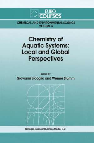 Chemistry of Aquatic Systems: Local and Global Perspectives de Giovanni Bidoglio