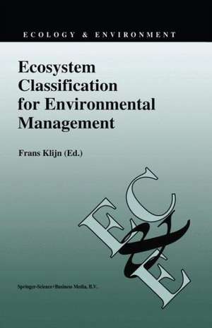 Ecosystem Classification for Environmental Management de Frans Klijn