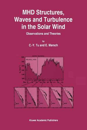 MHD Structures, Waves and Turbulence in the Solar Wind: Observations and Theories de C.-Y. Tu