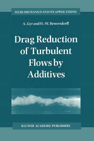 Drag Reduction of Turbulent Flows by Additives de A. Gyr