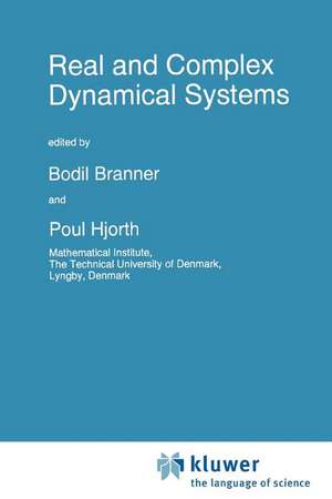 Real and Complex Dynamical Systems de B. Branner