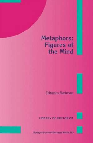 Metaphors: Figures of the Mind de Z. Radman