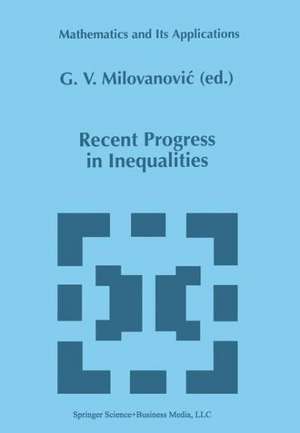 Recent Progress in Inequalities de G.V. Milovanovic