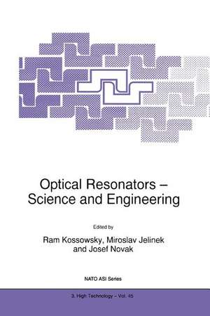 Optical Resonators — Science and Engineering de R. Kossowsky