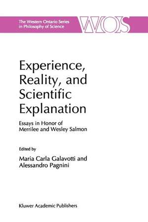 Experience, Reality, and Scientific Explanation: Workshop in Honour of Merrilee and Wesley Salmon de Maria Carla Galavotti