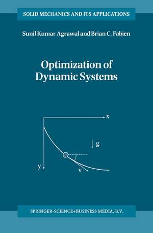 Optimization of Dynamic Systems de S. K. Agrawal