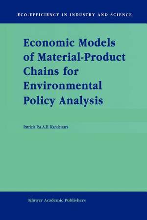 Economic Models of Material-Product Chains for Environmental Policy Analysis de P.P. Kandelaars